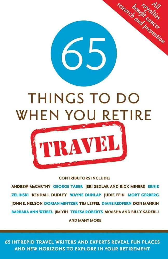 65 Things to do when you Retire