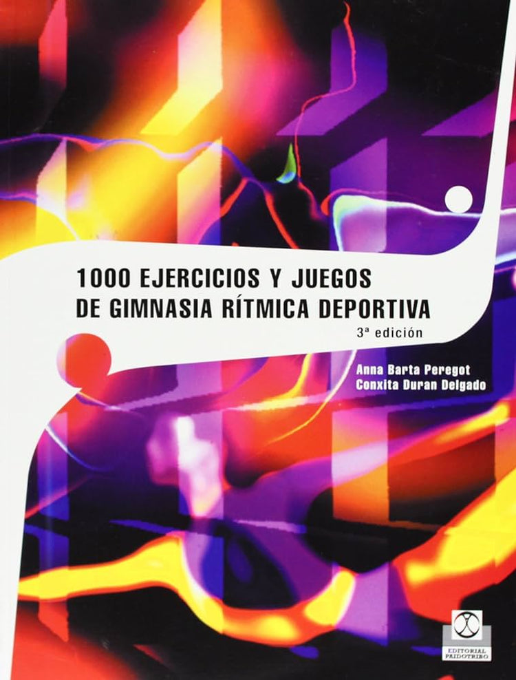 1000 Ejercicios y Juegos de Gimnasia Ritmica Deportiva