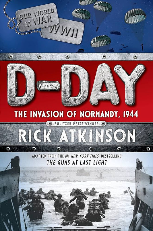 D-Day - The invasion of Normandy, 1944