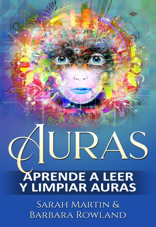 Auras : Aprende a leer y limpiar auras