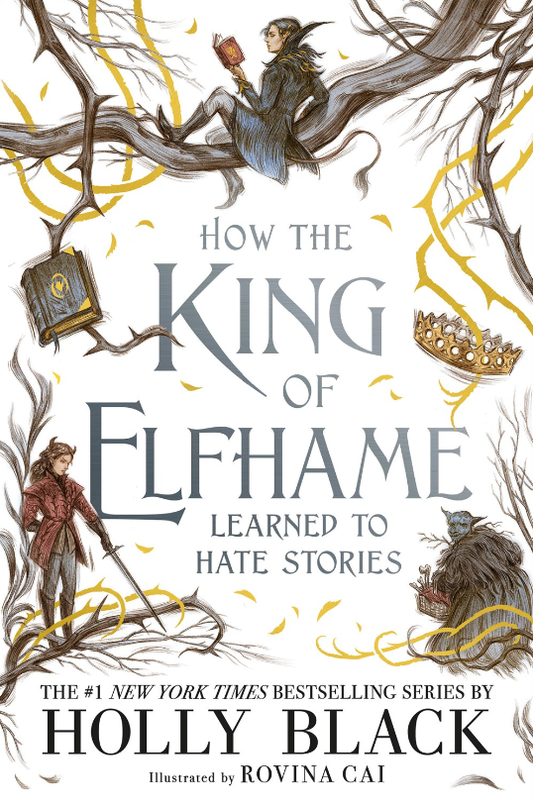 How the King of Elfhame Learned to Hate Stories