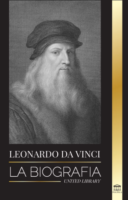 Leonardo Da Vinci La Biografia