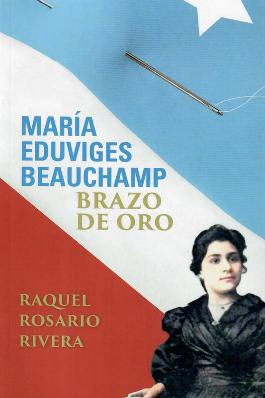 María Eduviges Beauchamp: Brazo de Oro
