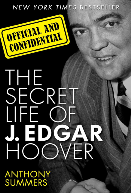 Official and Confidential: The Secret Life of J. Edgar Hoover