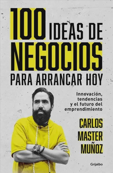 100 Ideas de Negocio Para Arrancar Hoy