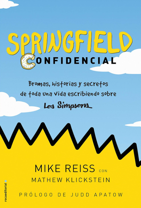 Springfield Confidencial: Bromas, Historias y Secretos de Una Vida E