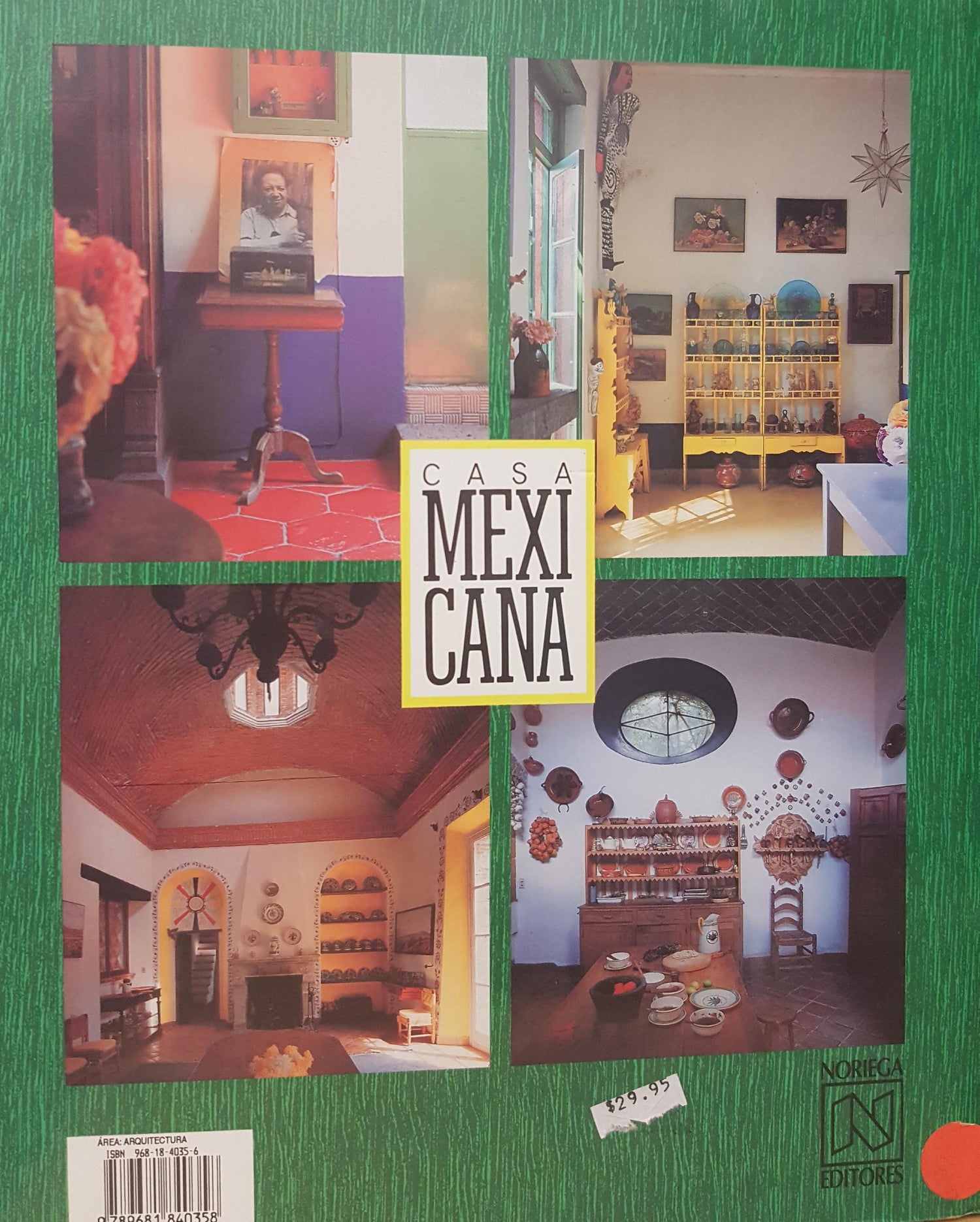 Casa mexicana: La Arquitectura, El Diseno Y El Estilo De Mexico - D'Autores