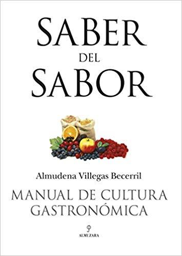 SABER DEL SABOR: MANUAL DE CULTURA GASTRONOMICA - D'Autores