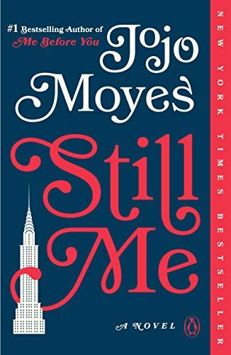 Still Me: A Novel (Me Before You Trilogy Book 3) - D'Autores