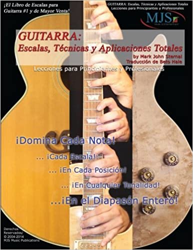 Guitarra: Escalas, Tecnicas Y Aplicaciones Totales: Lecciones Para Principiantes Y Professionales - D'Autores