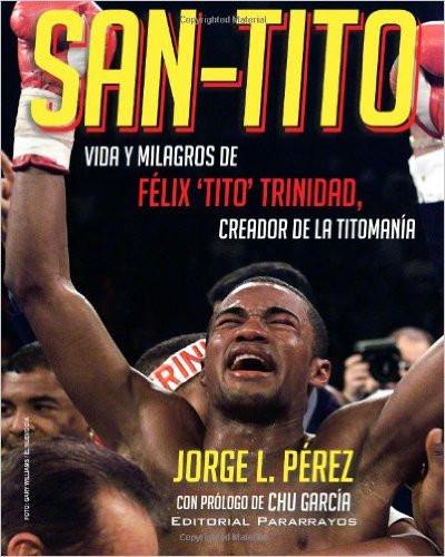 San-Tito: Vida y Milagros de Tito Trinidad - D'Autores