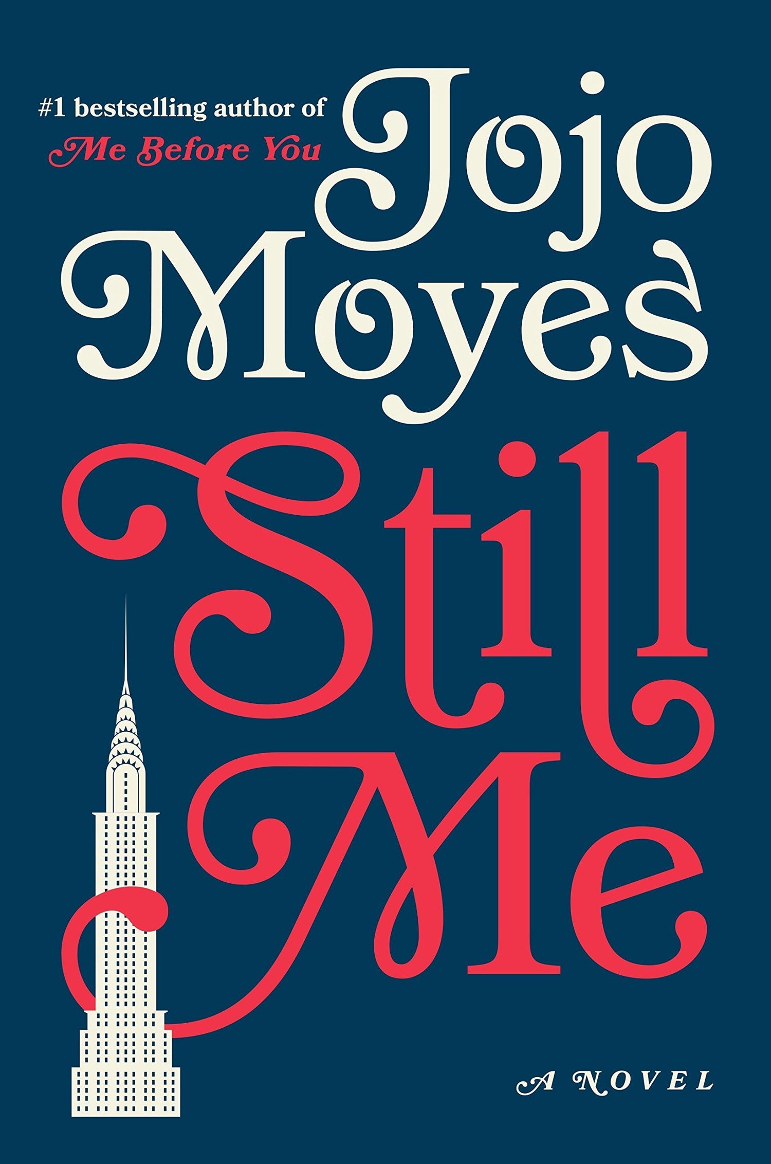 Still Me: A Novel (Me Before You Trilogy Book 3) - D'Autores