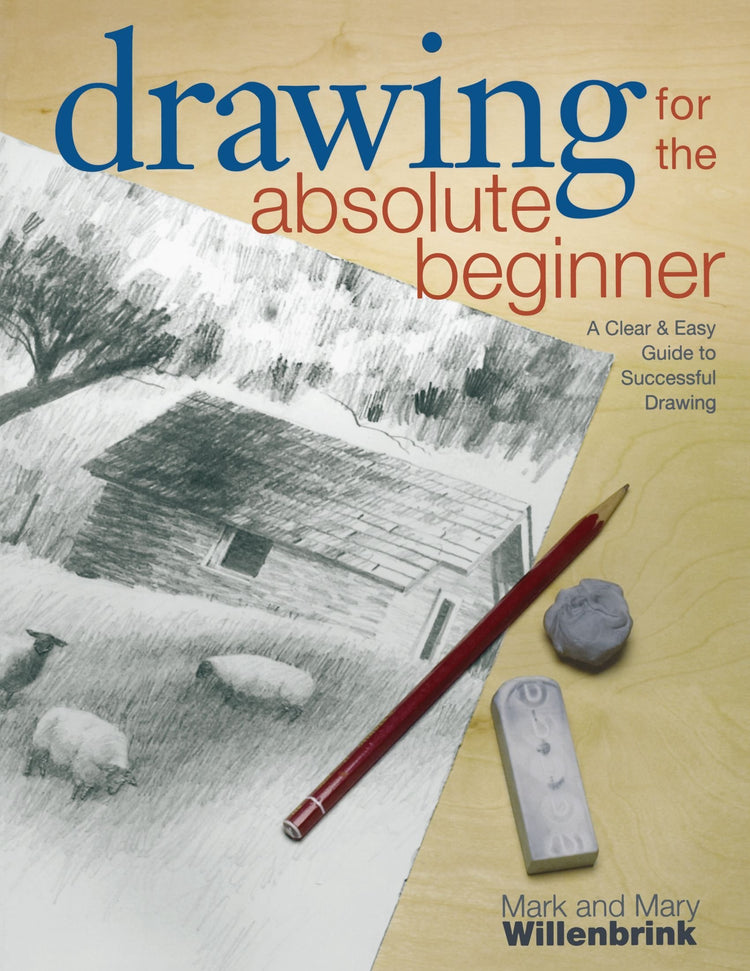 Drawing for the Absolute Beginner: A Clear & Easy Guide to Successful Drawing (Art for the Absolute Beginner) - D'Autores