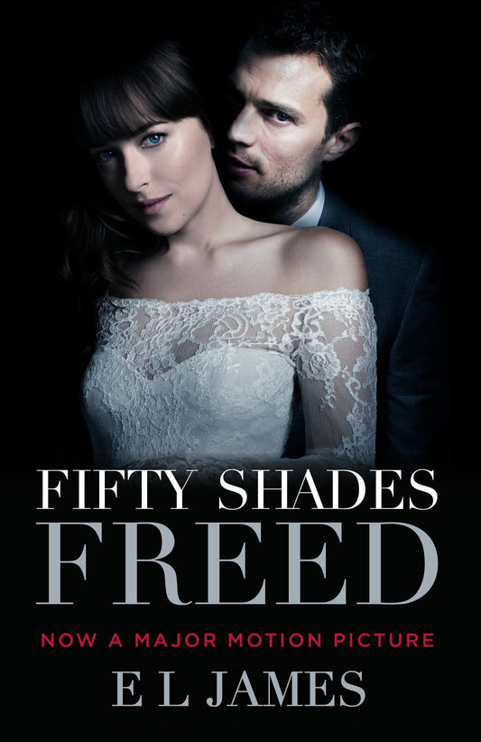 Fifty Shades Freed (Movie Tie-In): Book Three of the Fifty Shades Trilogy (Fifty Shades of Grey Series) - D'Autores