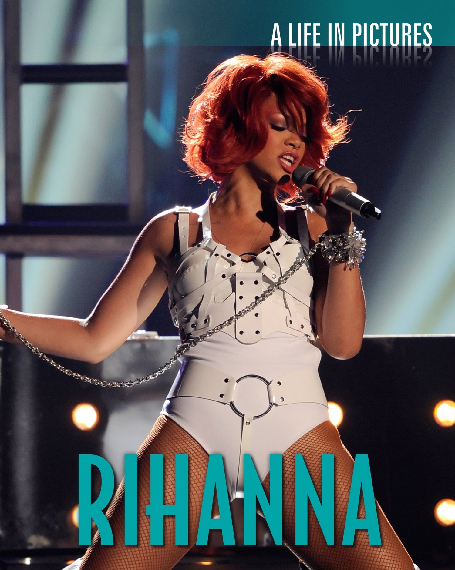 Rhianna: A Life in Pictures - D'Autores