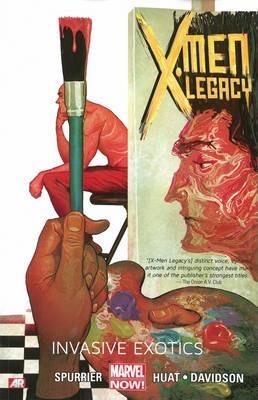 X-Men Legacy Volume 2: Invasive Exotics - D'Autores