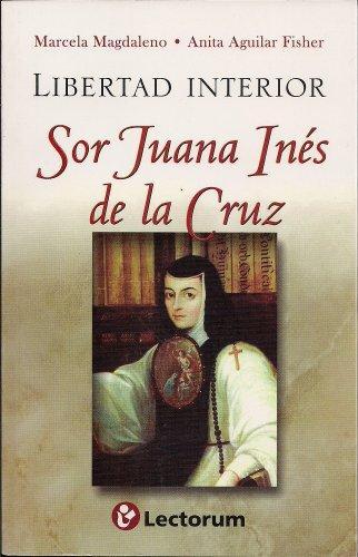 Libertad Interior Sor Juana Ines De La Cruz - D'Autores