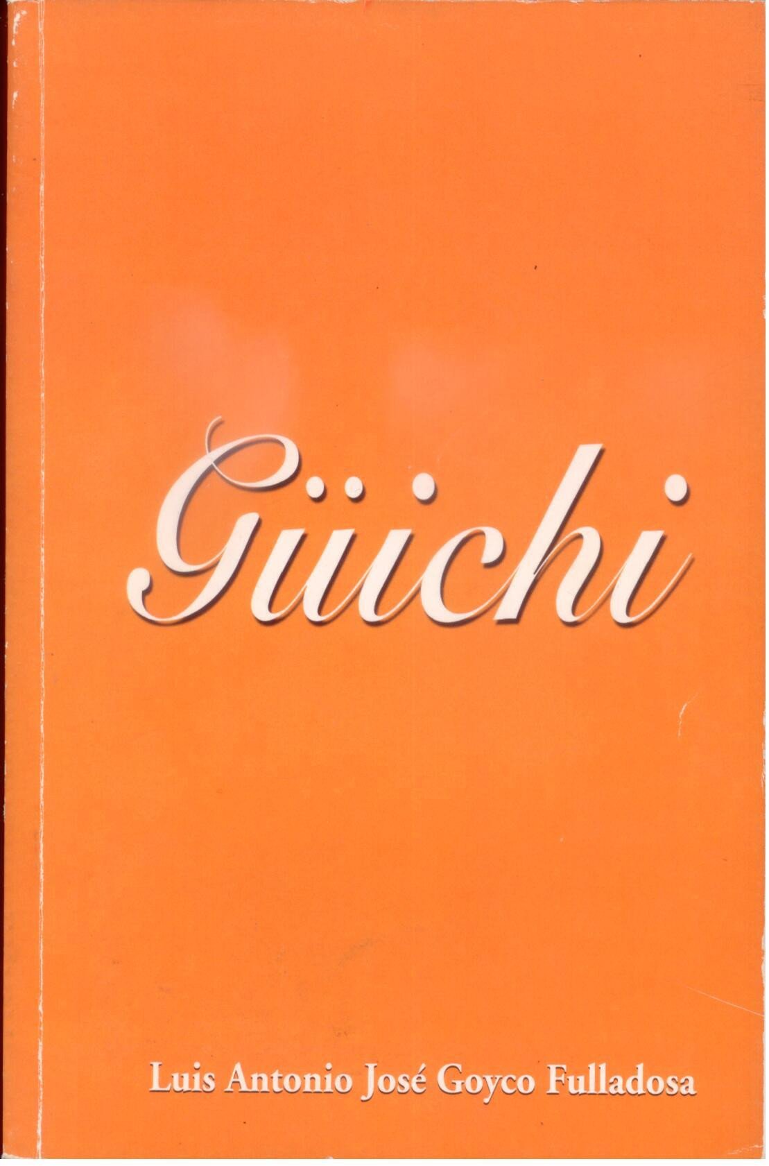 Güichi / Luis Antonio Goyco Fulladosa - D'Autores