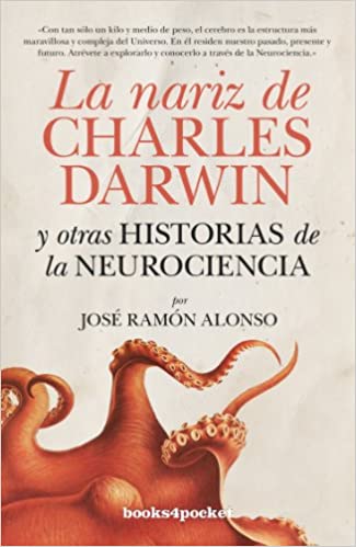 La nariz de Charles Darwin y otras historias de la Neurociencia