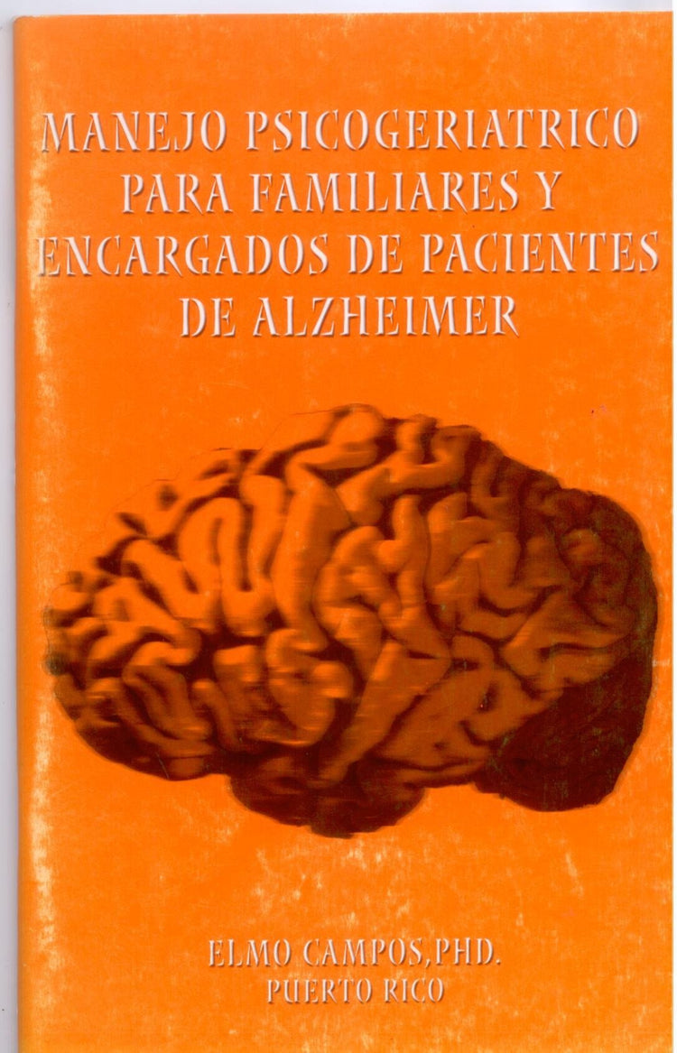 Manejo Psicogeriatico para familiares y encargados de Pacientes de Alzheimer - D'Autores