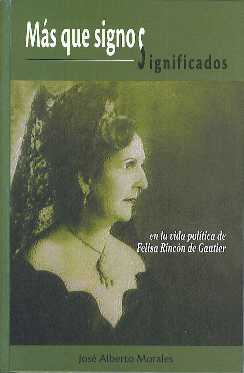 Mas que signos significados en la vida política de Felisa Rincón de Gautier - D'Autores