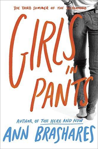 Girls in Pants (Sisterhood of Traveling Pants, Book 3) - D'Autores