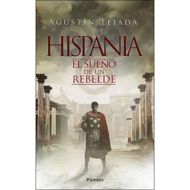 Hispania El Sueño de un Rebelde - D'Autores