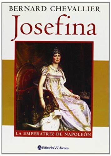 Josefina. La emperatriz de Napoleon - D'Autores