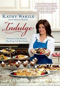 Indulge: Delicious Little Desserts That Keep Life Real Sweet - D'Autores