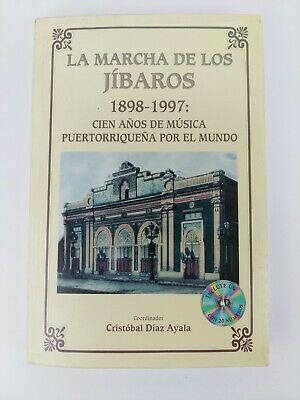 La Marcha De Los Jibaros 1898-1997: Cien Anos De Musica Puertorriquena Por El Mundo - D'Autores