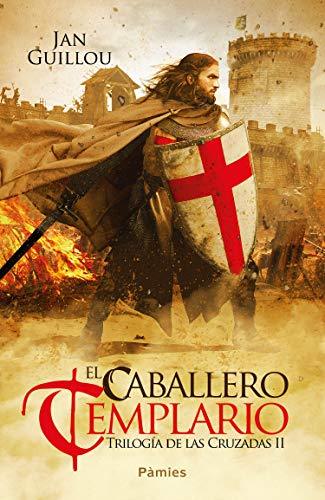 El Caballero Templario (Trilogia de las Cruzadas ll ) - D'Autores