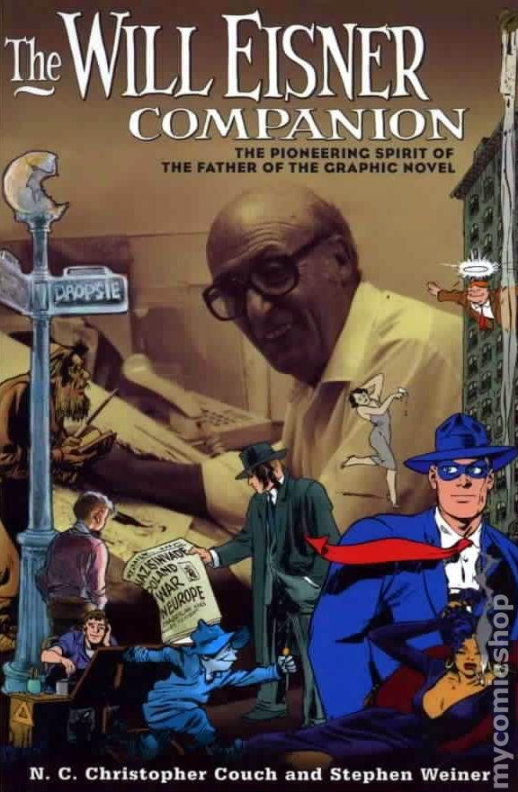 The Will Eisner Companion: The Pioneering Spirit of the Father of the Graphic Novel - D'Autores